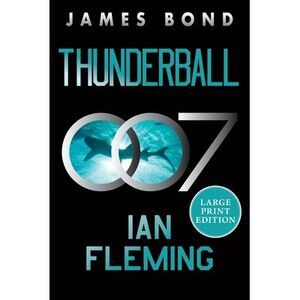 Thunderball: A James Bond Novel -- Ian Fleming